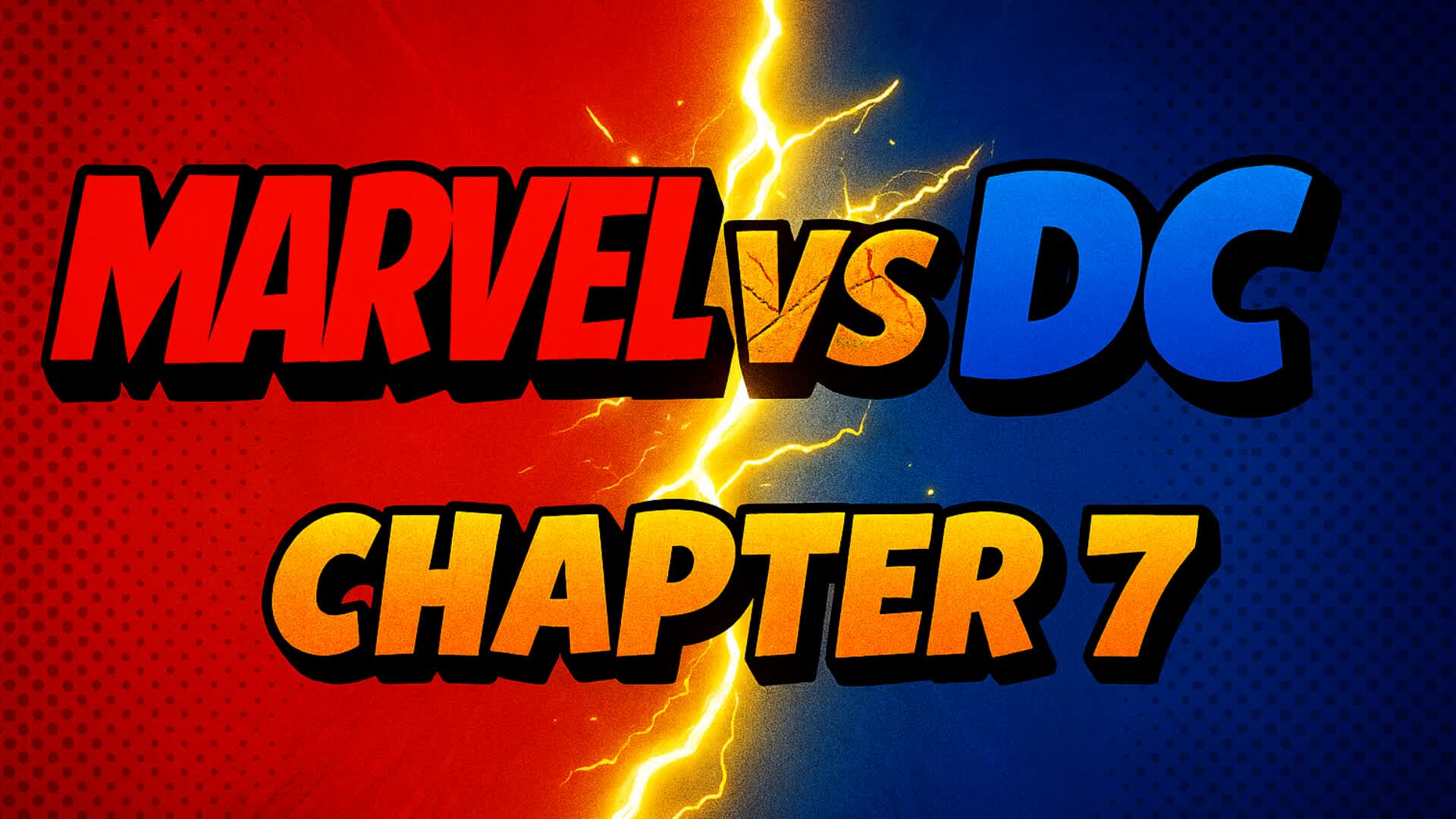 MARVEL VS DC : CHAPTER 7