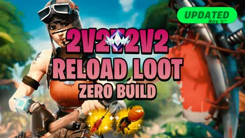 2v2v2v2 🌀 Reload Loot: Zero Build