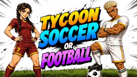 Soccer or football Tycoon soccer futebol