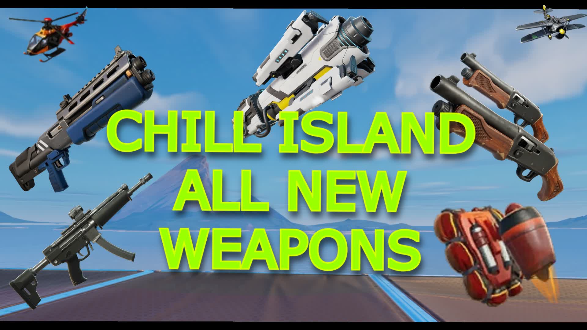 CHILL ISLAND ALL NEW WEAPONS