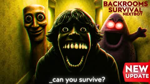 🗿 BACKROOMS SURVIVAL - NEXTBOT 😹