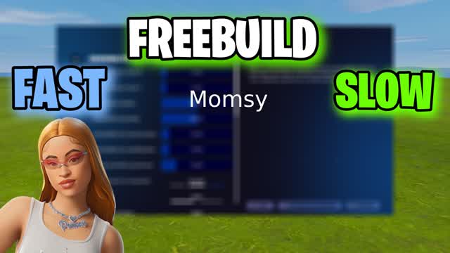 Momsy SETTINGS FREEBUILD (SLOW,FAST)