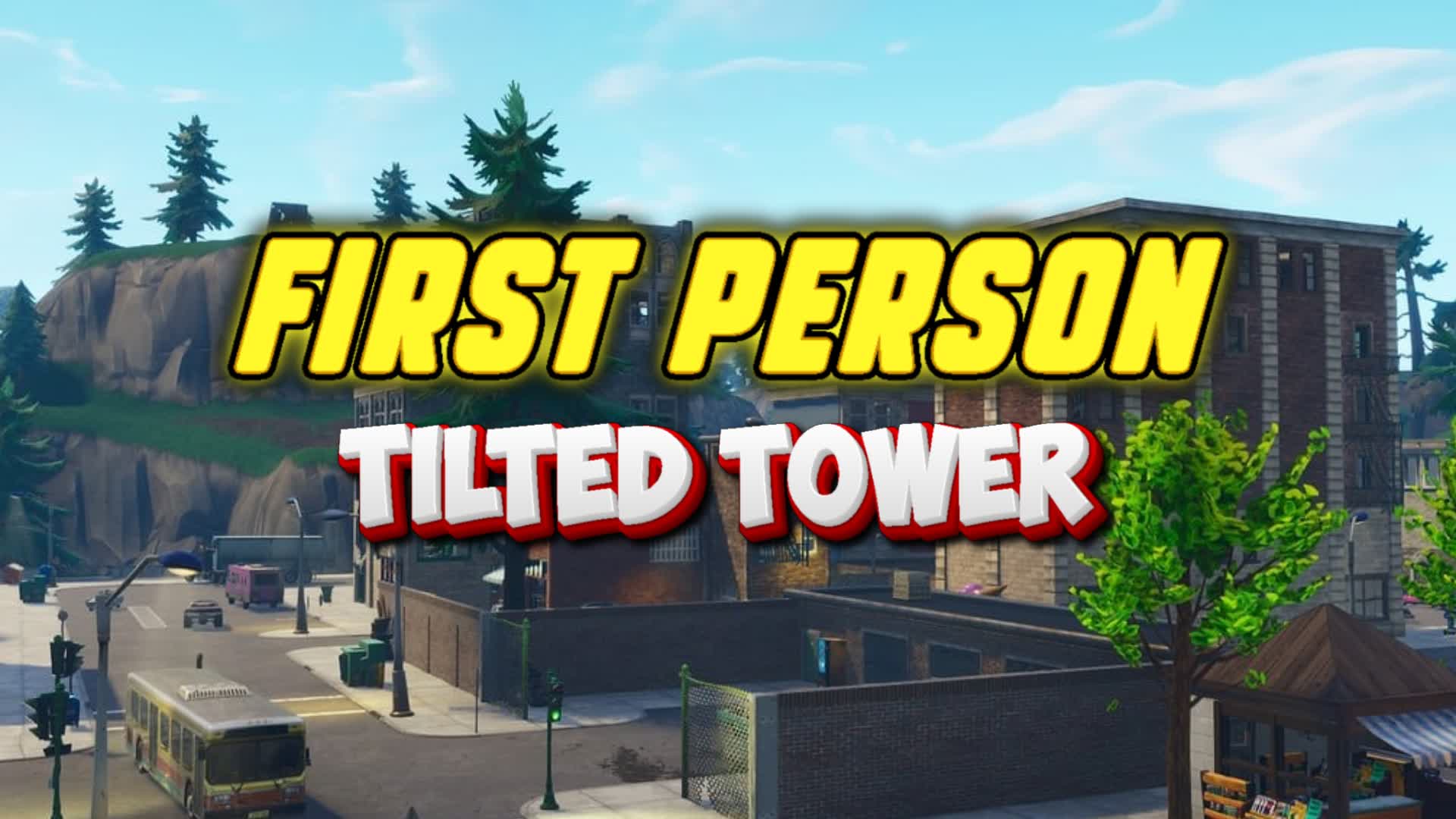 ⭐️First person - Tilted Tower⭐️