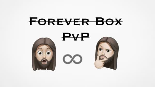 Forever Box PvP📦