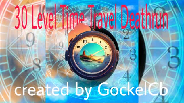 30 Level Time Travel Deathrun