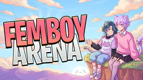 FEMBOY ARENA ✨