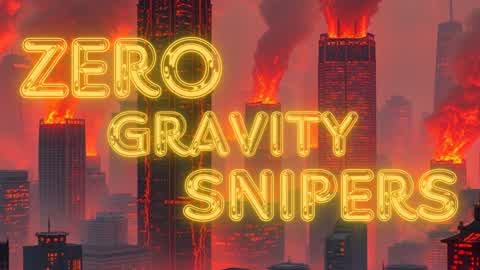 Zero gravity snipers