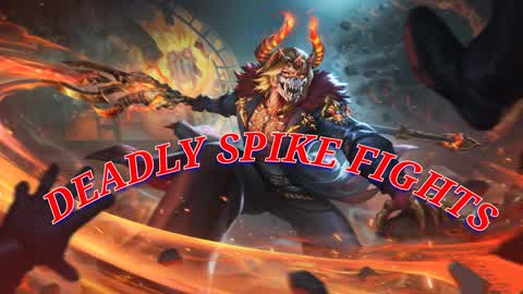 Deadly Spike Fights #333
