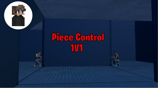Piece Control - 1V1