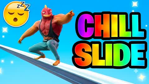 SLIDE AND RELAX😴