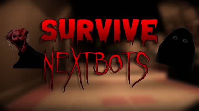 Survive Nextbots
