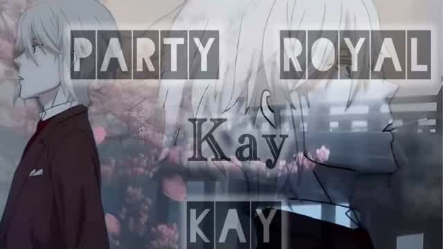 KAY PARTY ROYAL