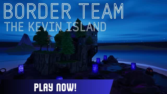 Team Border- The Kevin Island