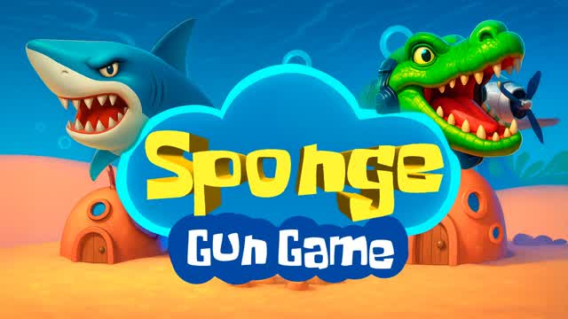 GUN GAME 🏝️ SPONGE