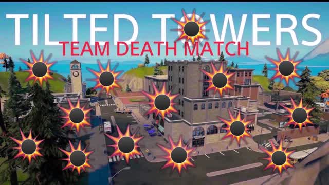 TILTED TOWERS TEAM DEATH MATCH