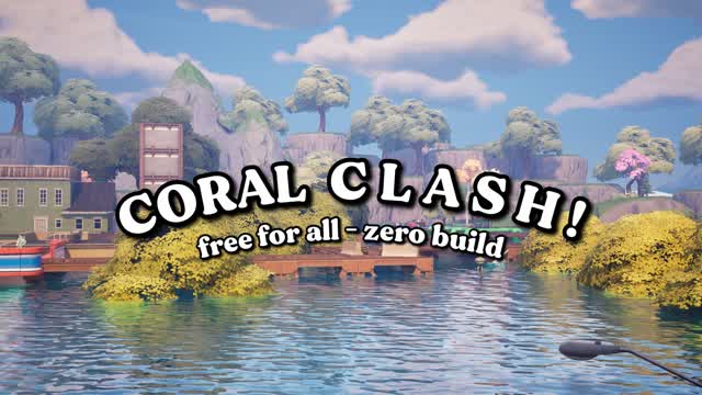 CORAL CLASH! (Zero Build Free for All)