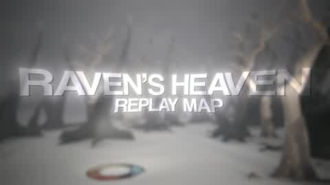 Raven’s Heaven Replay