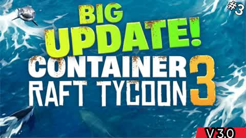 Container Tycoon Raft  3
