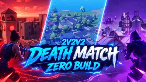 2V2V2 Death Match Zero Build
