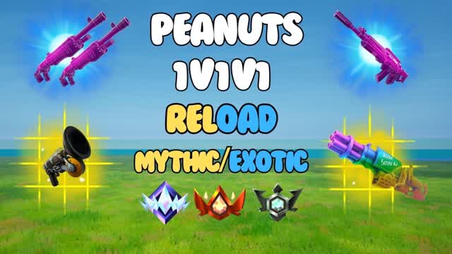 Peanut's 1v1v1 Reload Mythic/Exotic