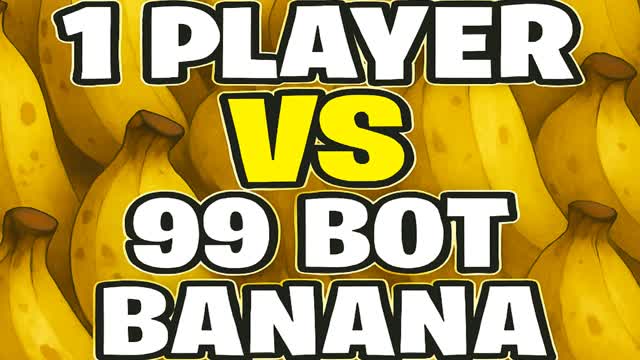 | FPS🎥| 1 PLAYER VS 99 BOT BANANA