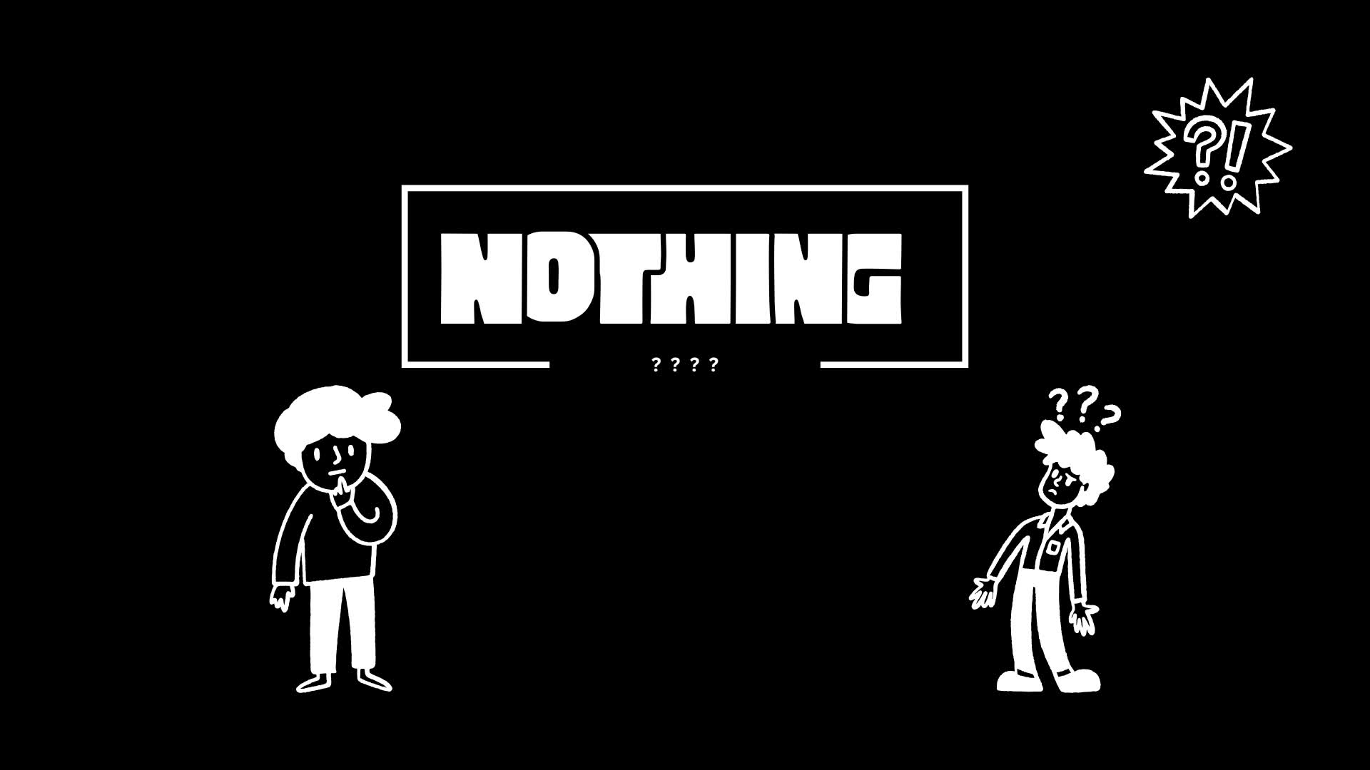 NOTHING?!
