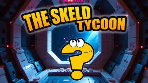 🚀The Skeld Tycoon🚀