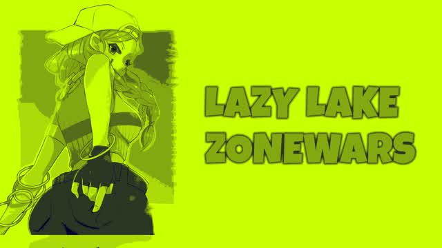 LAZY LAKE ZONEWARS đ