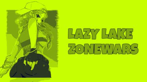 LAZY LAKE ZONEWARS 🌀