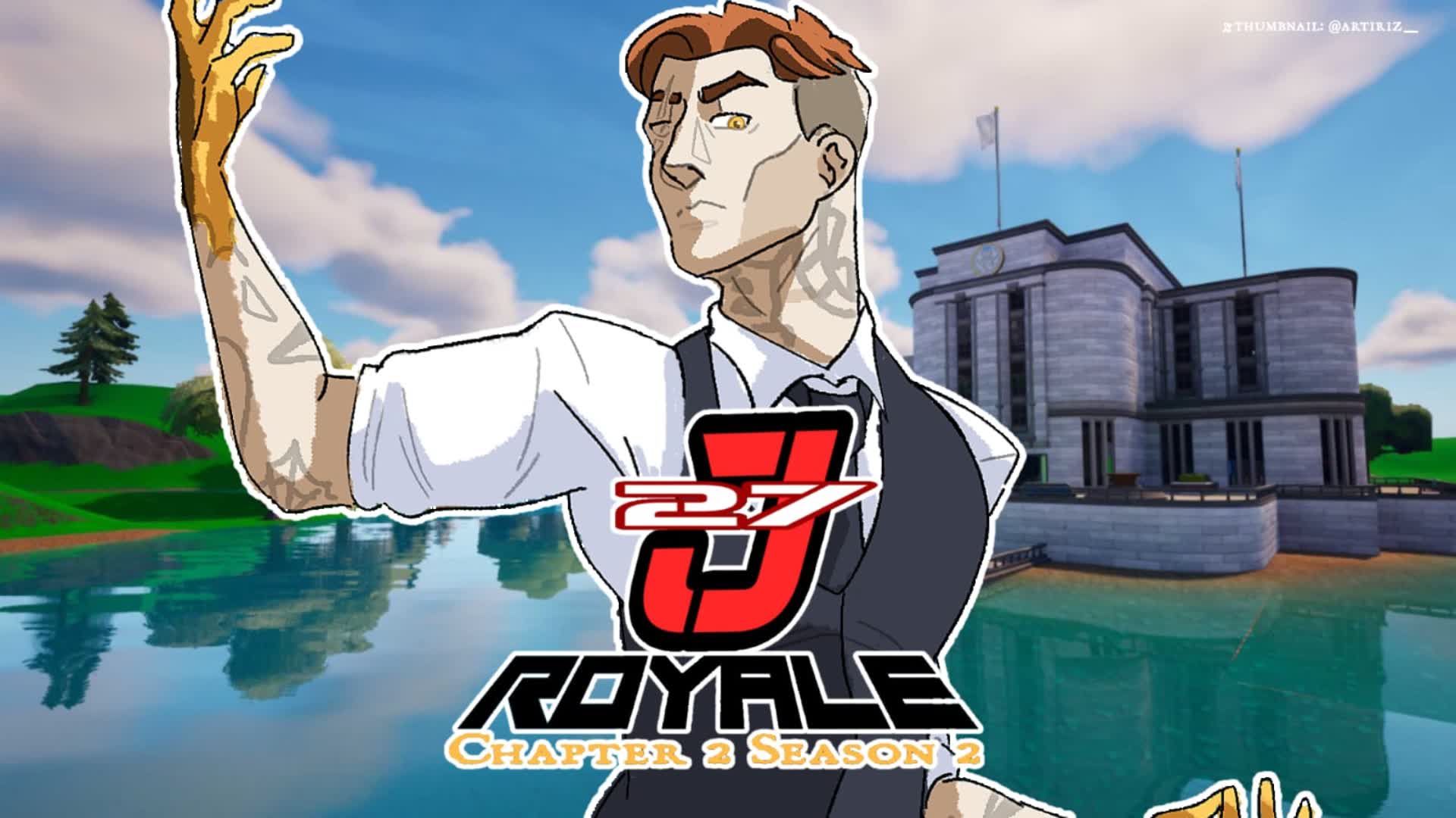 J27 ROYALE - CH2 SEASON 2