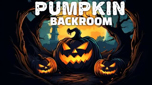 PUMPKIN |BACKROOM