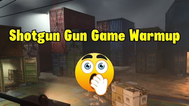 Shipment Shotgun GunGame Warmup!