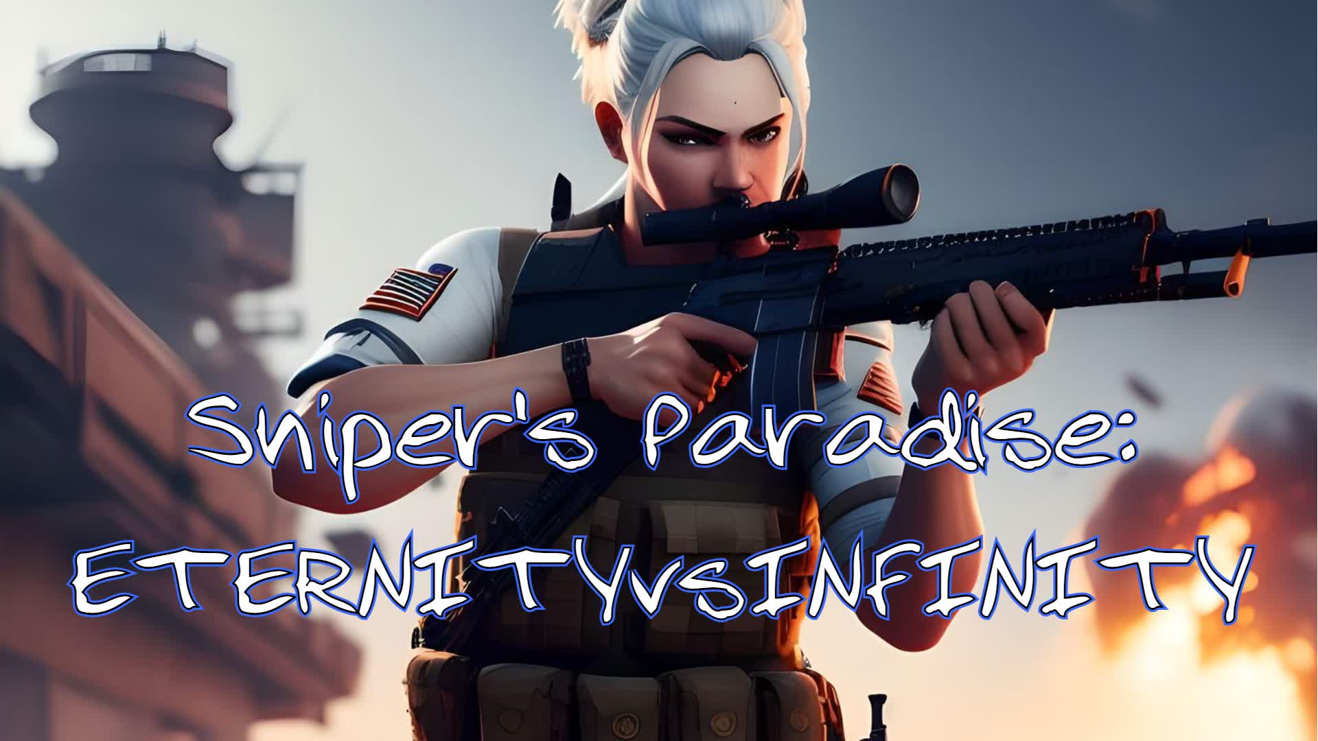 Sniper's Paradise: ETERNITYvsINFINITY