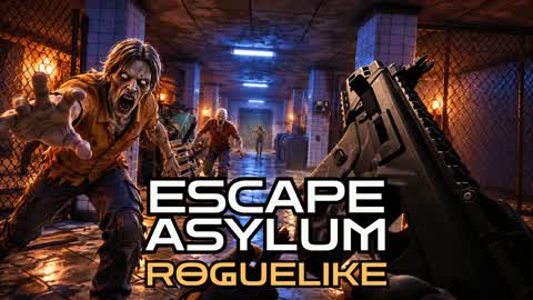 ESCAPE ASYLUM [ROGUELIKE]