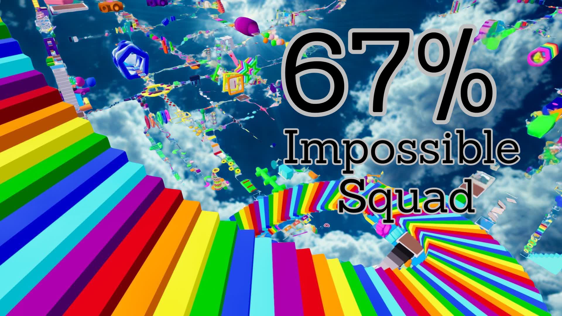 SQUAD ONLY UP 67% IMPOSSIBLE
