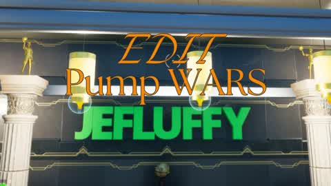 JEFLUFFY EDIT PUMP WARS