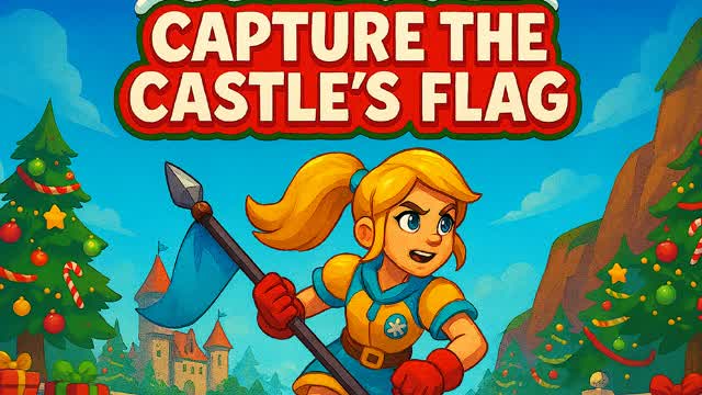CAPTURE THE CASTLE'S FLAG