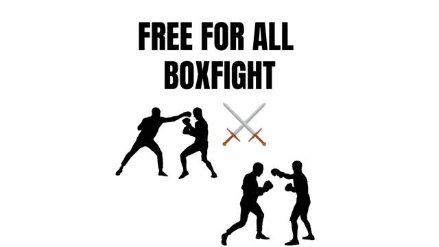 FREE FOR ALL BOX FIGHT