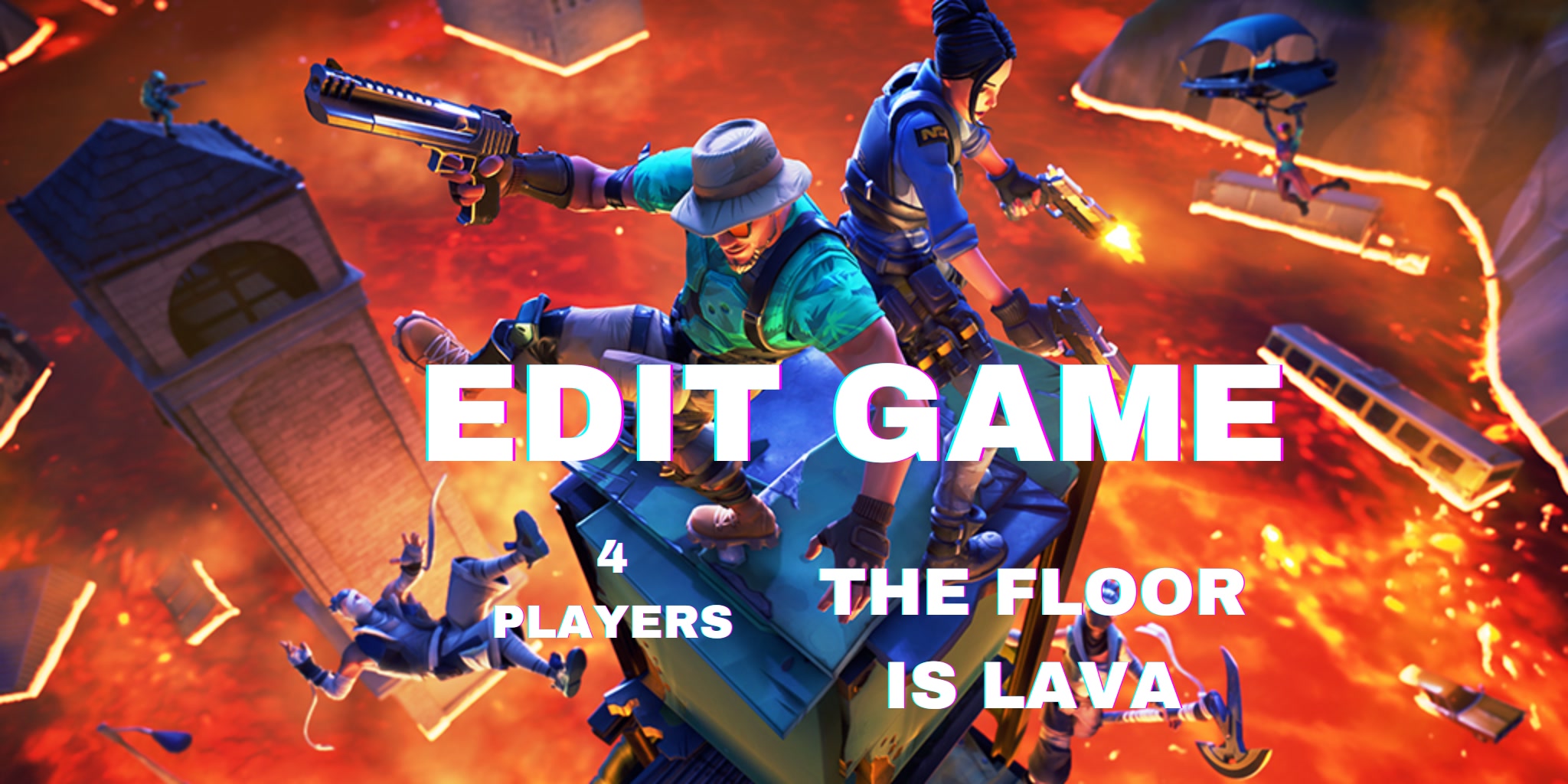 EDIT GAME THE FLOOR IS LAVA