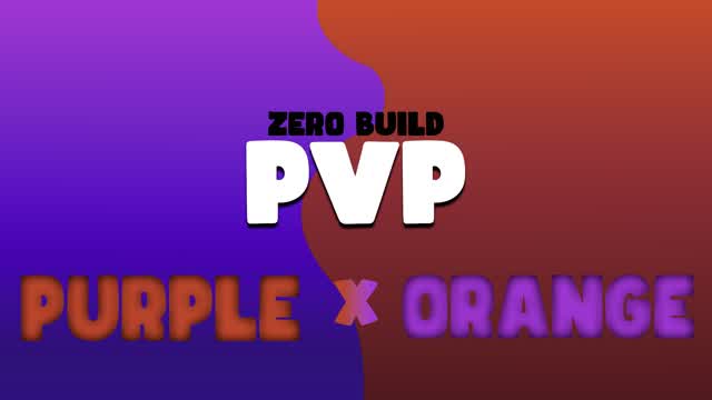 Zero Build PVP Purple x Orange