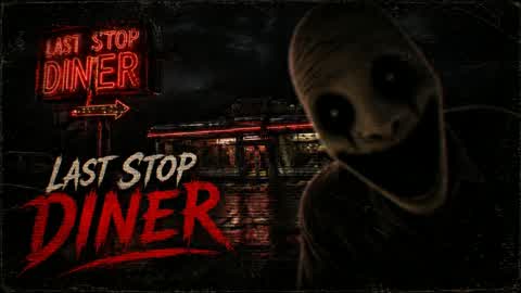 LAST STOP DINER [HORROR]
