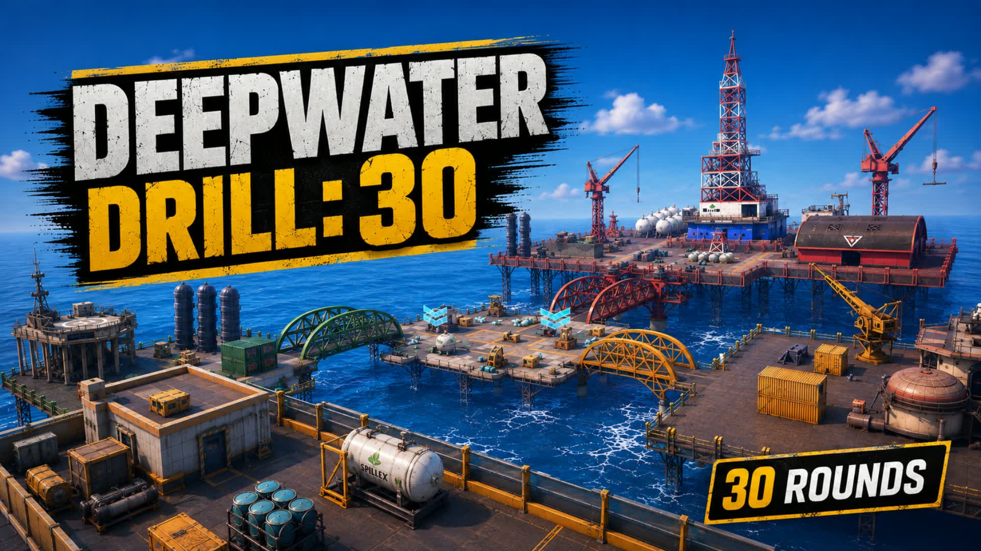Deepwater Drill: 30