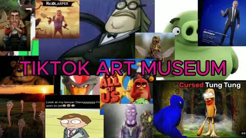 TIKTOK ART MUSEUM