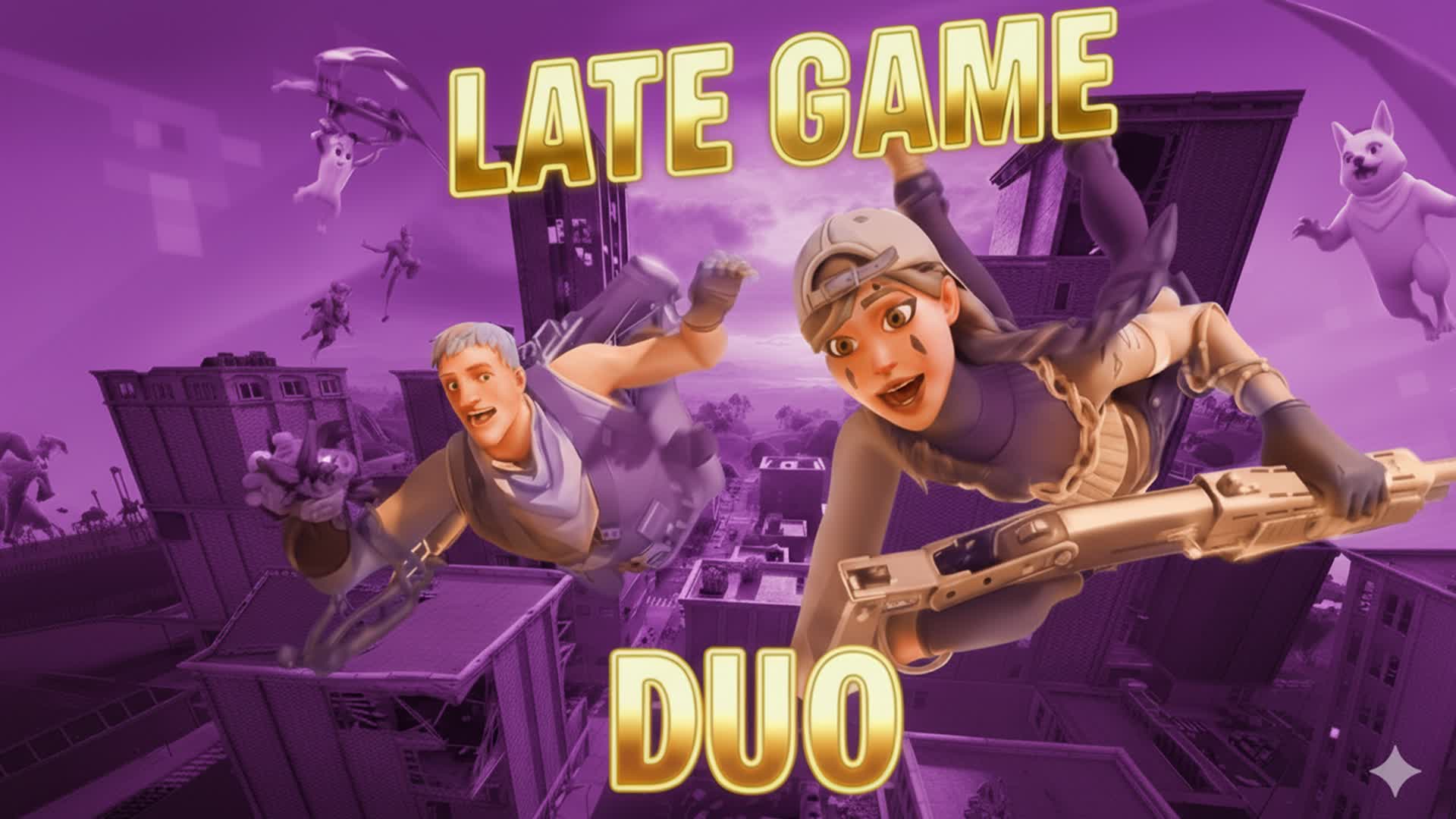 LATE GAME  DUO