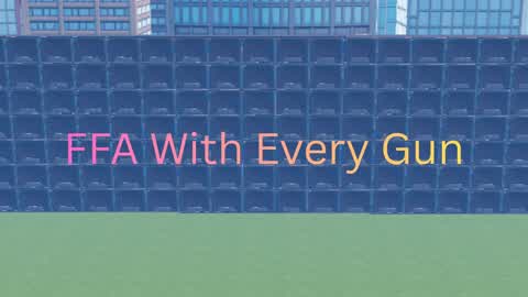 Free For All With Every Gun