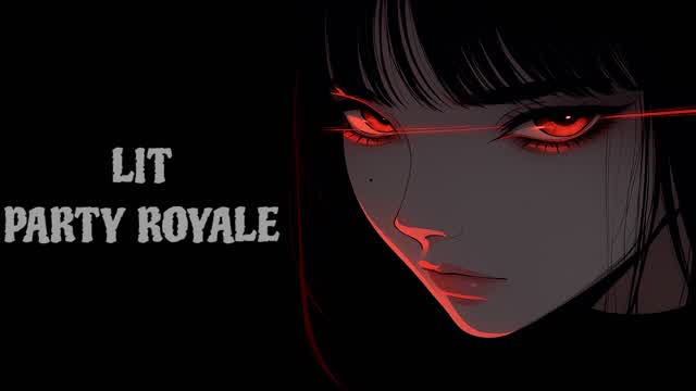 LIT PARTY ROYALE 1.0