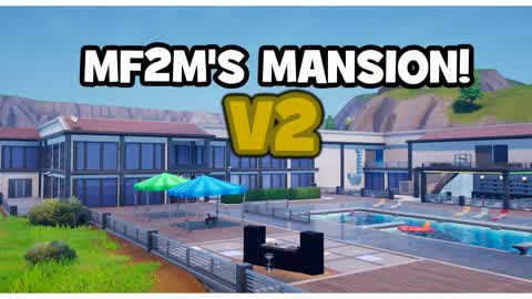 MF2M's Mansion! (V2 Update!)