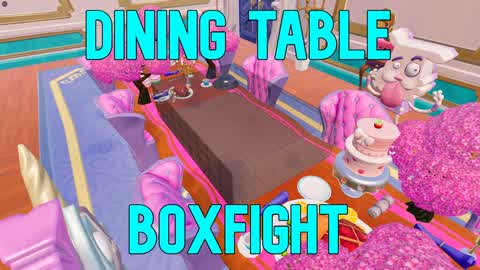 DINING TABLE BOXFIGHT