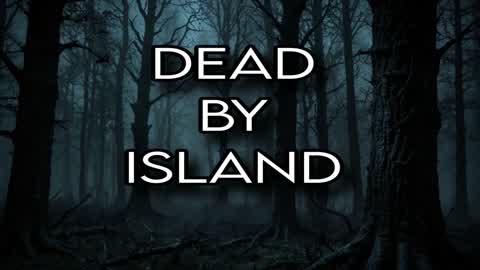 Dead By Island