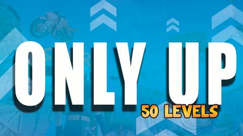 ONLY UP 50 LEVELS